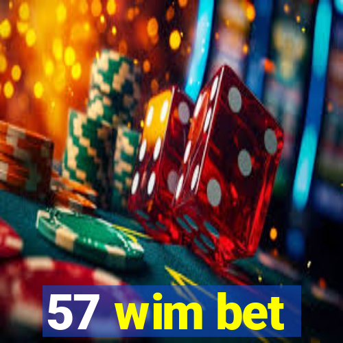 57 wim bet